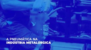 Automação na Industria Metalurgica